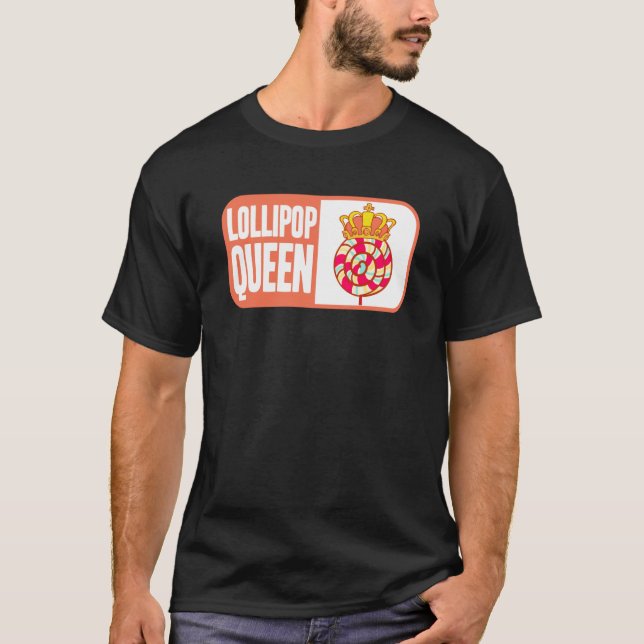 Candy Lollipop Queen T-Shirt (Vorderseite)