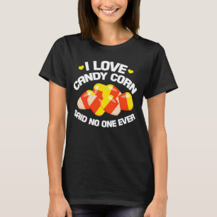 Candy Mais Halloween I Liebe Candy Corn sagte niem T-Shirt