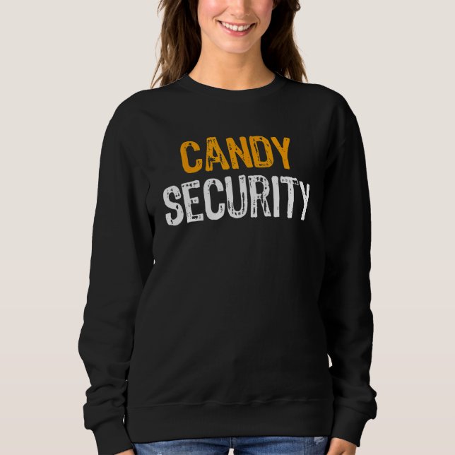 Candy Security Halloween Costume Adult Mom Dad Laz Sweatshirt (Vorderseite)