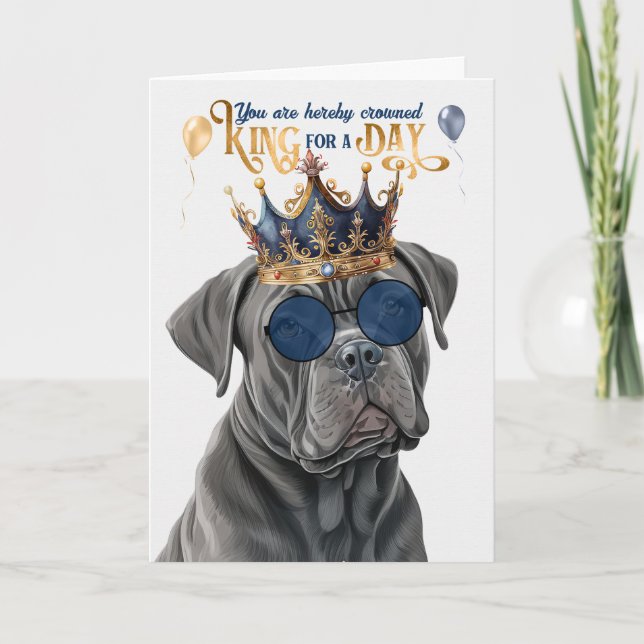 Cane Corso Dog King für Day Funny Birthday Karte (Vorderseite)