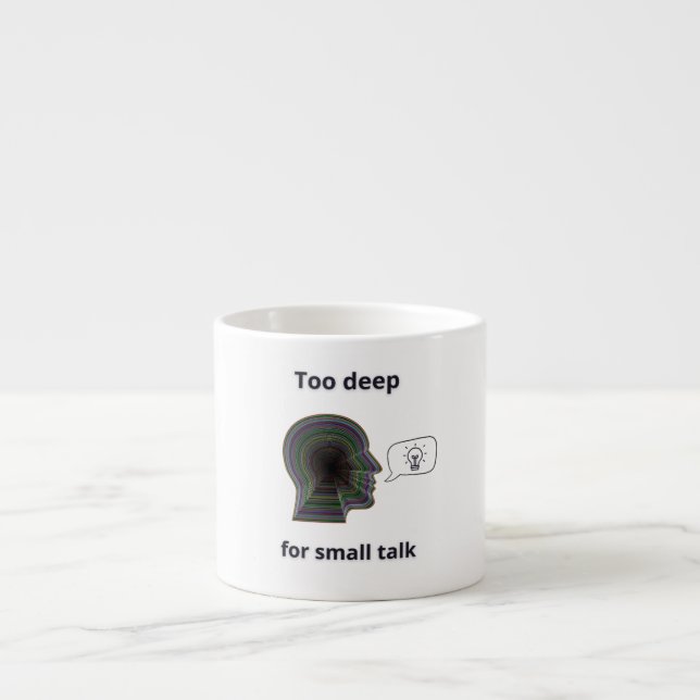 caneca Too deep for small talk Espressotasse (Vorderseite)