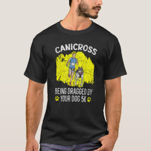 Canicross wird von Ihrem Hund für 5k gezerrt T-Shirt