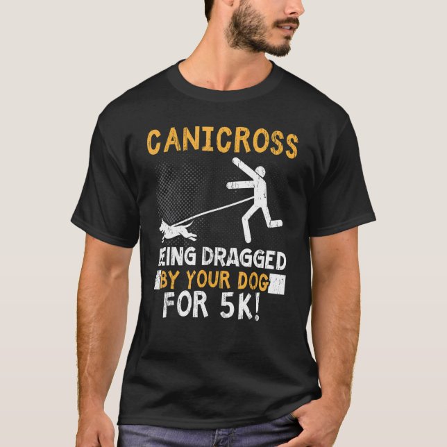 Canicross wird von Ihrem Hund für 5k gezerrt T-Shirt (Vorderseite)