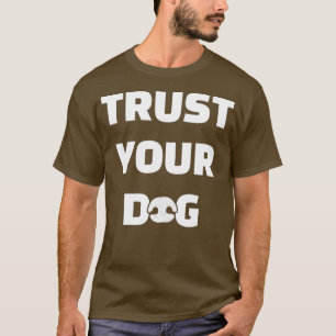 Canine Nosework Scentwork Dog Agility K9 Trust T-Shirt