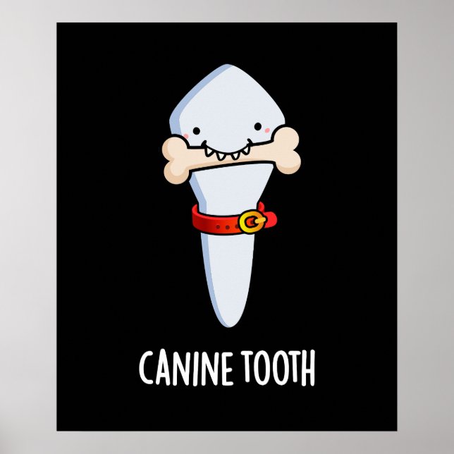Canine Tooth Funny Dental Puff Dark BG Poster (Vorne)
