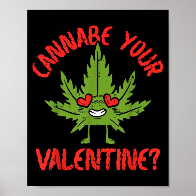 Cannabe Ihr Valentinstag Weed Stoner  Poster (Vorne)