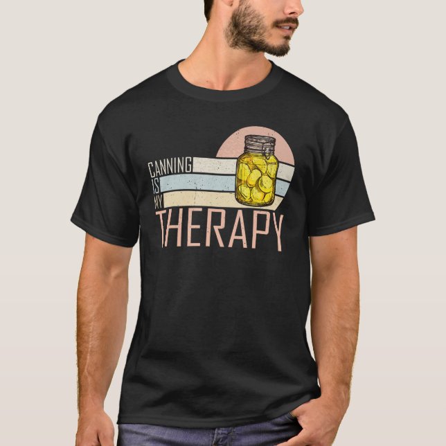 Canning Is My Therapy Canning 1 T-Shirt (Vorderseite)