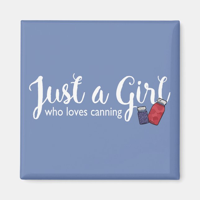 Canning Liebe nur ein Girl Mason Jar Magnet, was T Magnet (Vorne)