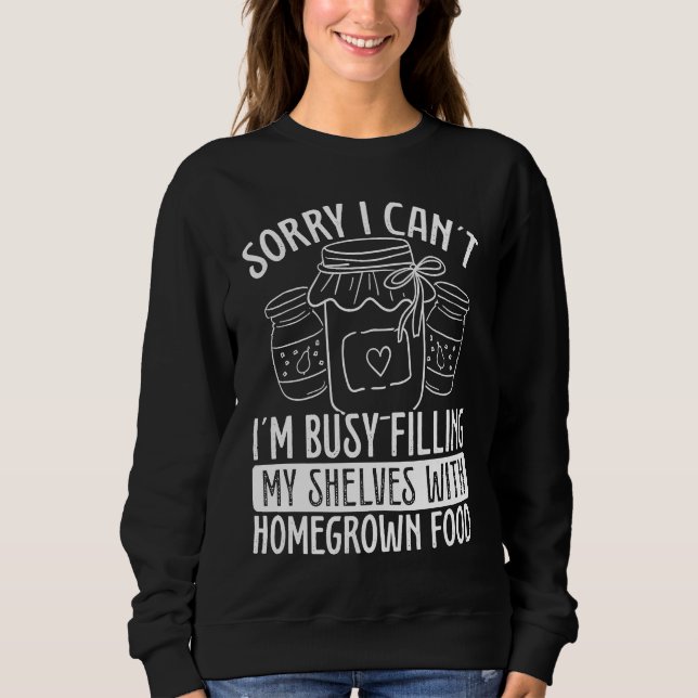 Canning Season Homesteading Homegrown Food Perserv Sweatshirt (Vorderseite)