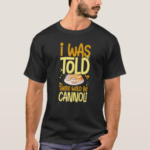 Cannoli Italienische Konditorei Rezepte Kuchen Ita T-Shirt
