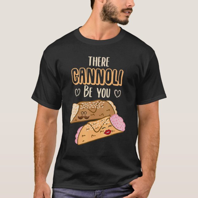 Cannoli Siciliani There Cannoli Be You Sicily T-Shirt (Vorderseite)