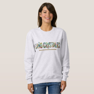 Cano Cristales Bunter Fluss Fünf Farben Wunder Sweatshirt