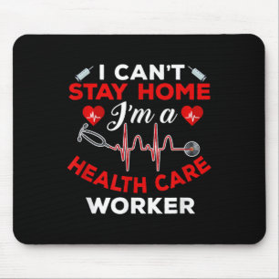 Cant Bleibe Zuhause Health Care Worker Zitat Socia Mousepad