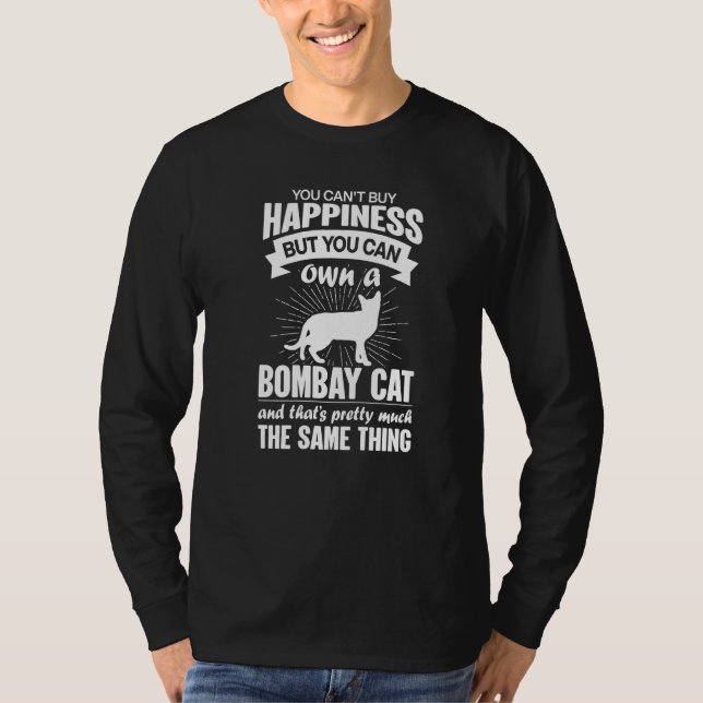 Can't Buy Happiness But Can Buy A Bombay Cat  1 T-Shirt (Vorderseite)