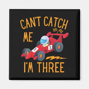Cant Catch Me Im Three Birthday Party Magnet