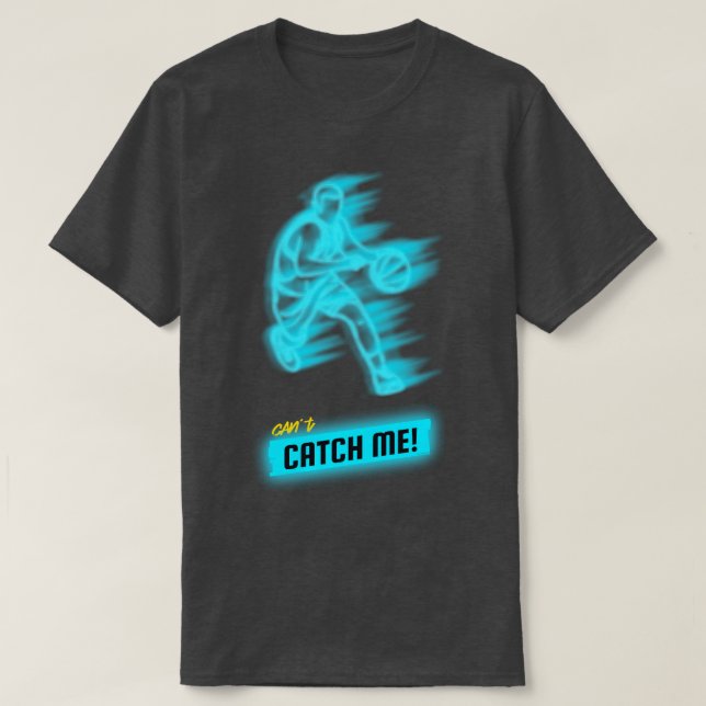 Cant Catch me T-Shirt (Design vorne)