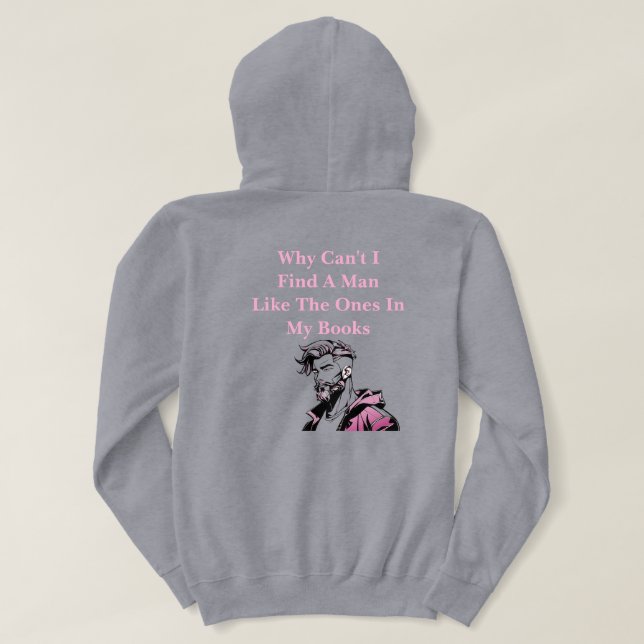 Can't Find A Man Hoodie (Design Rückseite)