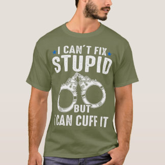Cant Fix Stupid, aber ich kann es schneiden Linie T-Shirt