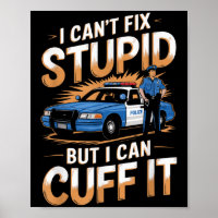 Cant Fix stupid, aber ich kann es witzig Zitat zu