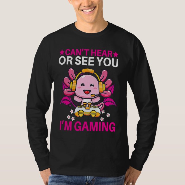 Can't Hear Or See You I'm Gaming VR Gamer Virtual  T-Shirt (Vorderseite)