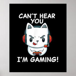 Cant Hear You Im Gaming Cat Gamer-Geschenk Poster