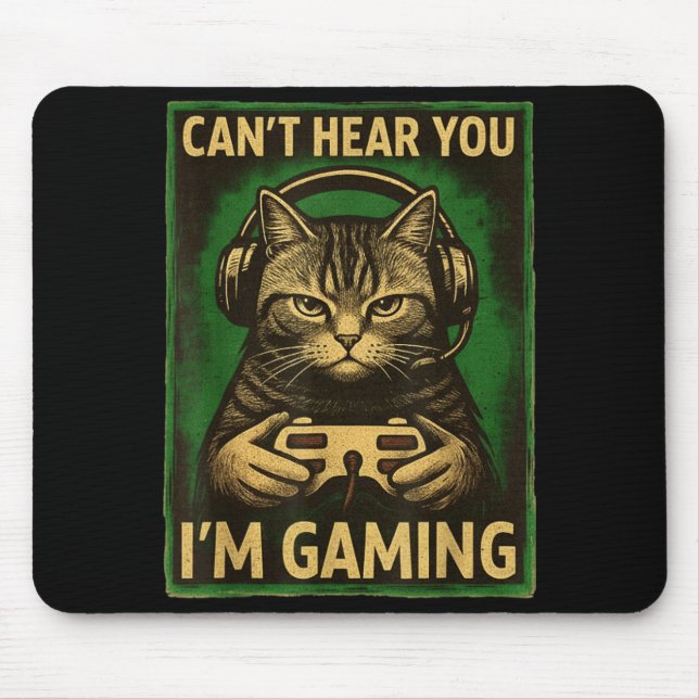 Can't Hear You I'm Gaming Funny Gamer Cat Playing  Mousepad (Vorne)