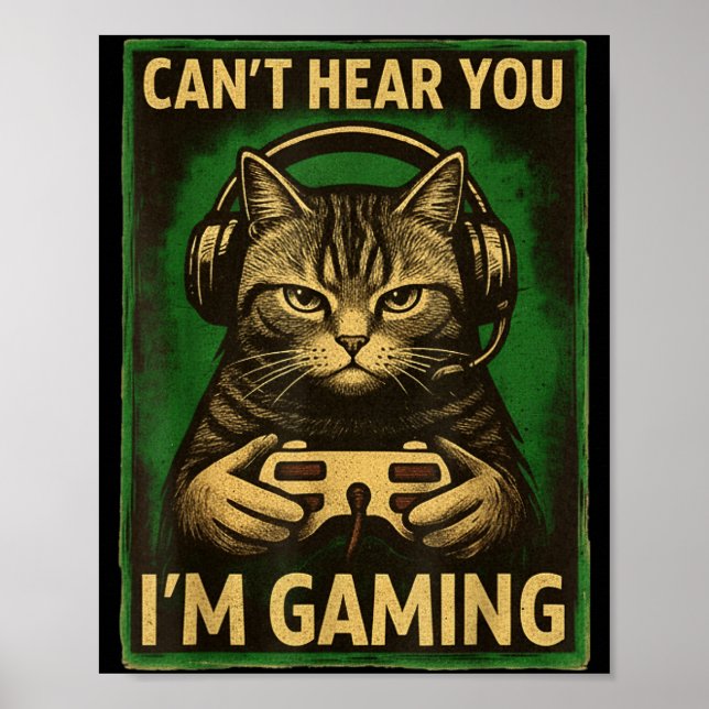 Can't Hear You I'm Gaming Funny Gamer Cat Playing  Poster (Vorne)