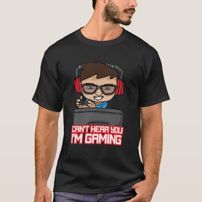 Can't Hear You I'm Gaming - Videospiele Gamer Clan T-Shirt (Vorderseite)