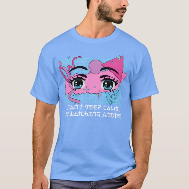 Cant Keep Calm Watching Anime Funny Anime Lover Hu T-Shirt (Vorderseite)