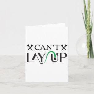 Cant Lay Up Logo Funny Golf _1 Karte