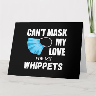 Cant Mask My Love For Whippet, Dog Lover Gift T-Sh Karte