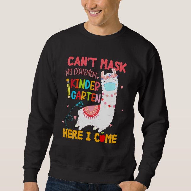 Cant Mask my spannende Kindergarten Hier kommt ich Sweatshirt (Vorderseite)