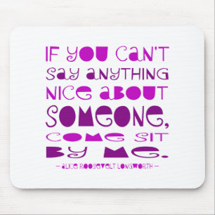 Can't Say Nice Sit by Me Mousepad
