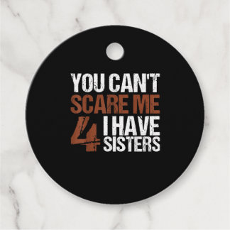 Cant Scare Me I Have Four Sisters Gift For Brother Geschenkanhänger
