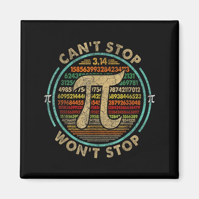 Cant Stop Pi Wont Stop Math Pi Day Funny Maths Clu Magnet (Vorne)