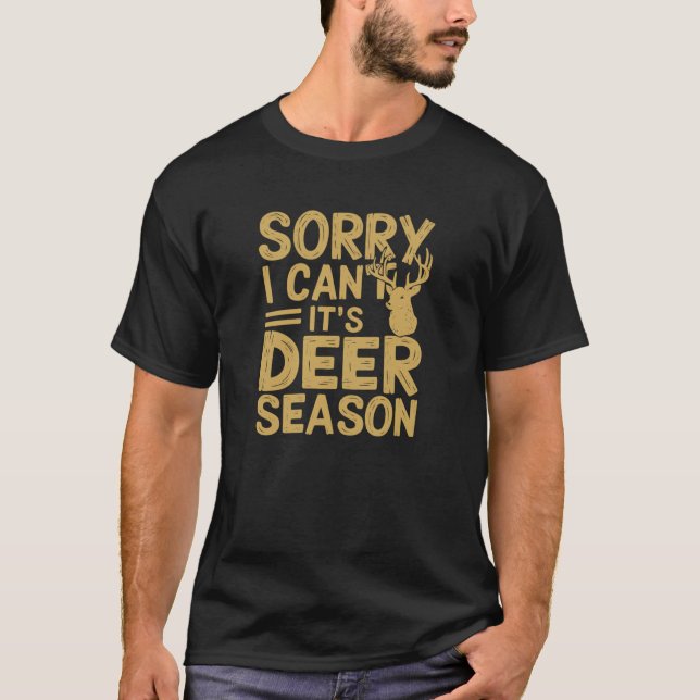 Can't Talk Now, It's Deer Season Hunting T-Shirt (Vorderseite)