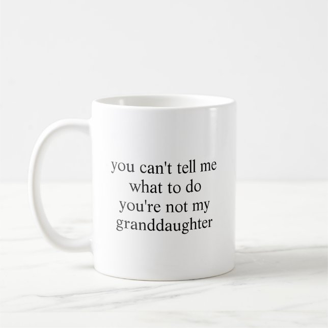 Cant Tell Me What Granddaughter Funny Grandma Kaffeetasse (Links)