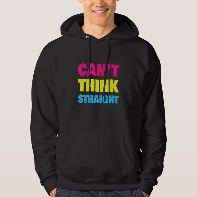 Can't Think Straight Pansexual LGBT Pan Pride Hoodie (Vorderseite)