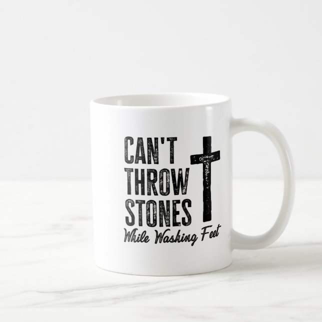 Can't Throw Stones While Washing Feet Motivational Kaffeetasse (Rechts)