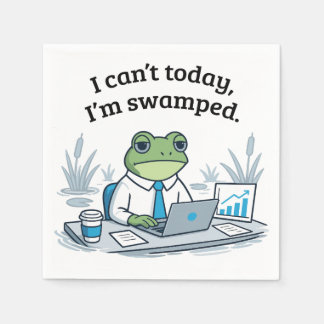 Can't Today I'm Swamped Funny Frog Office Humor Serviette