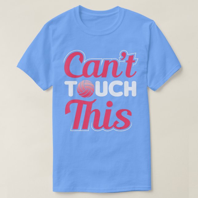 Cant Touch Diese Volleyballfrauen T-Shirt (Design vorne)