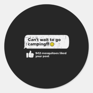 Cant Wait Go Camng Mosquitoes Camper Women Girls K Runder Aufkleber