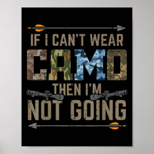 Cant Wear Camouflage wird nicht lustig Bow Jagd Ar Poster