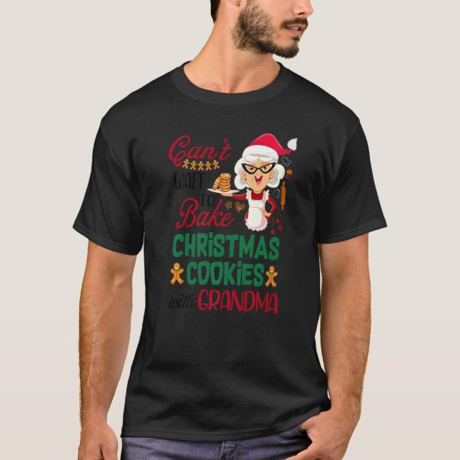 Canu2019t Wait To Bake Christmas Cookies With Gran T-Shirt (Vorderseite)