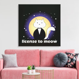 Canva de Cat, License to Meow Leinwanddruck