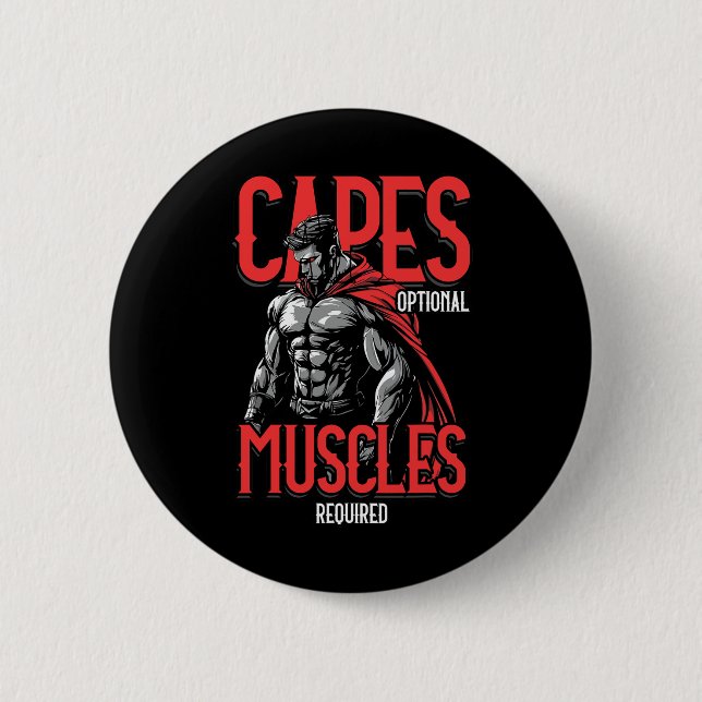 Capes Optional Muscles Required Funny Gym Meme 1  Button (Vorderseite)