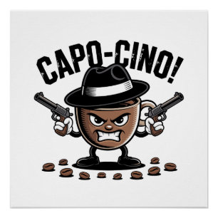 Capo-cino! Dual-Pistolen-Kaffee-Gangster Poster