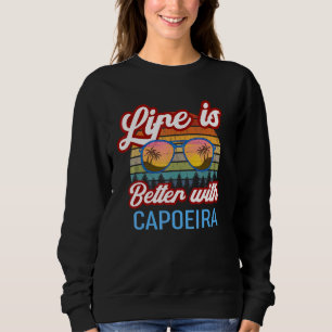 Capoeira Karate Vintag Sunset. Das Leben ist besse Sweatshirt