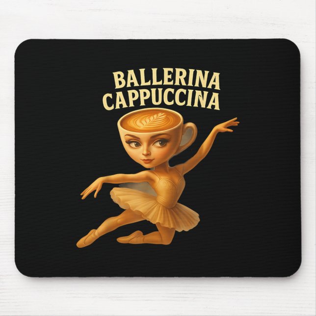 Cappuccina Ballerina Cappuccino Ballerina Funny Da Mousepad (Vorne)