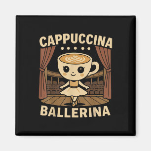 Cappuccina Ballerina Cappuccino Magnet